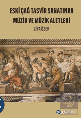 Eski Çağ Tasvir Sanatında Müzik ve Müzik Aletleri