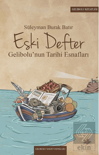 Eski Defter & Gelibolunun Tarihi Esnafları