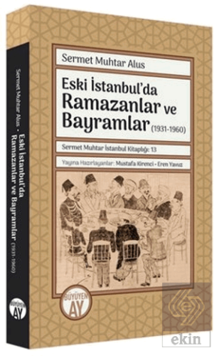 Eski İstanbul'da Ramazanlar ve Bayramlar (1931 -19