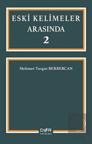 Eski Kelimeler Arasında 2