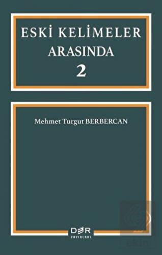 Eski Kelimeler Arasında 2
