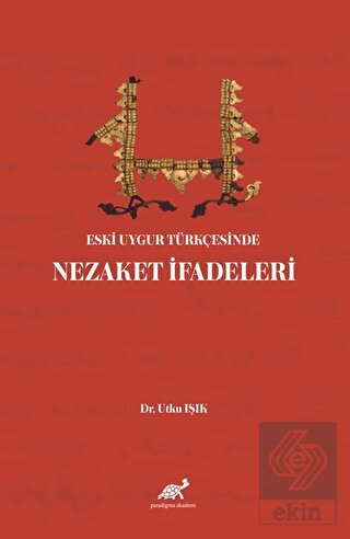 Eski Uygur Türkçesinde Nezaket İfadeleri