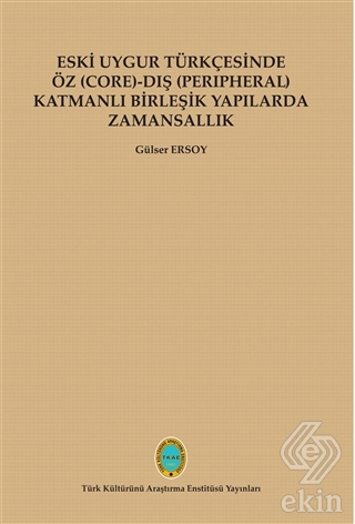 Eski Uygur Türkçesinde Öz (Core)-Dış (Perıpheral)