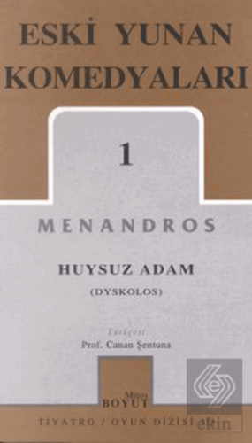 Eski Yunan Komedyaları 1 Huysuz Adam (Dyskolos)