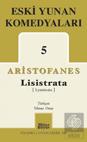 Eski Yunan Komedyaları 5 Lisistrata