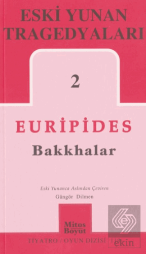 Eski Yunan Tragedyaları 2 - Bakkhalar