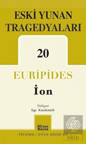 Eski Yunan Tragedyaları - 20/İon