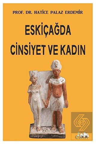 Eskiçağda Cinsiyet ve Kadın