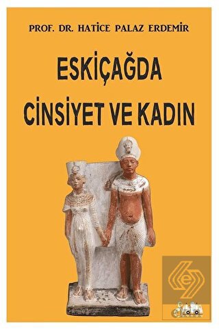Eskiçağda Cinsiyet ve Kadın