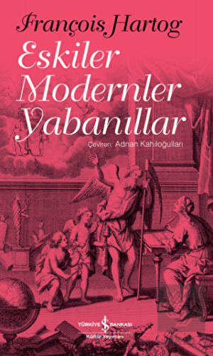 Eskiler Modernler Yabanıllar