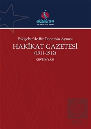 Eskişehir\'de Bir Dönemin Aynası Hakikat Gazetesi (