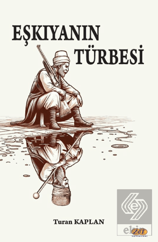 Eşkıyanın Türbesi