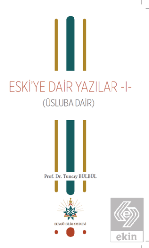 Eski'ye Dair Yazılar 1