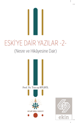 Eski'ye Dair Yazılar 2