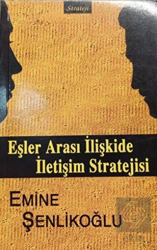 Eşler Arası İlişkide İletişim Stratejisi
