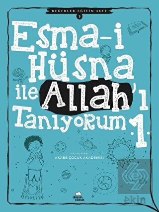 Esma-i Hüsna İle Allah\'ı Tanıyorum 1 - Değerler Eğ