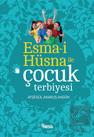 Esma-i Hüsna ile Çocuk Terbiyesi