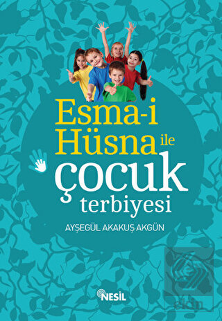 Esma-i Hüsna ile Çocuk Terbiyesi