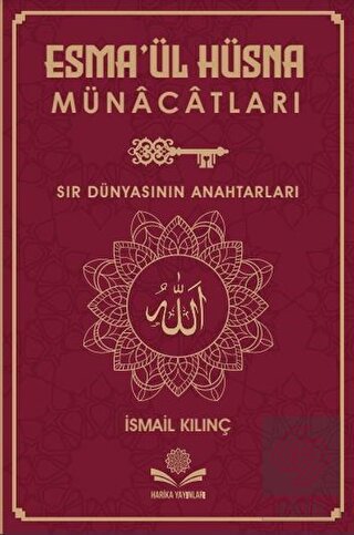 Esma'ül Hüsna Münacatları - Sır Dünyasının Anahtar
