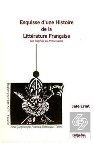 Esquisse D'une Histoire De La Litterature Français
