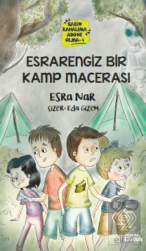 Esrarengiz Bir Kamp Macerası -Sakın Kanalıma Abone Olma - 4