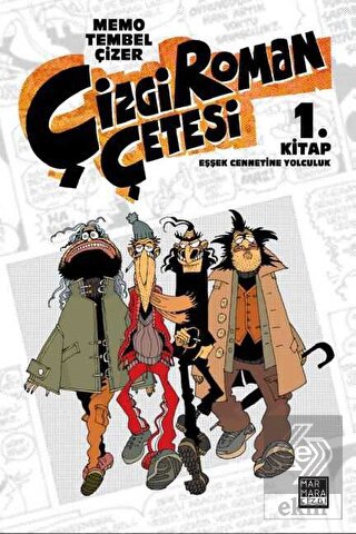 Eşşek Cennetine Yolculuk - Çizgi Roman Çetesi 1. K