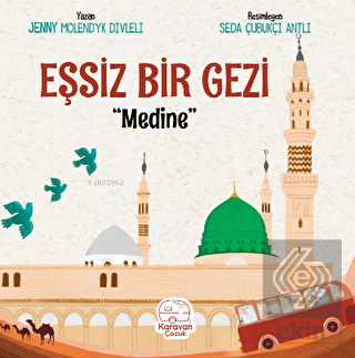 Eşsiz Bir Gezi - Medine