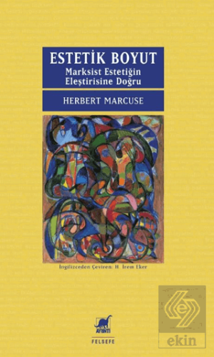 Estetik Boyut: Marksist Estetiğin Eleştirisine Doğru