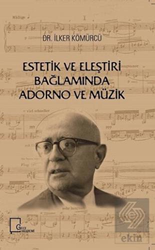 Estetik ve Eleştiri Bağlamında Adorno ve Müzik