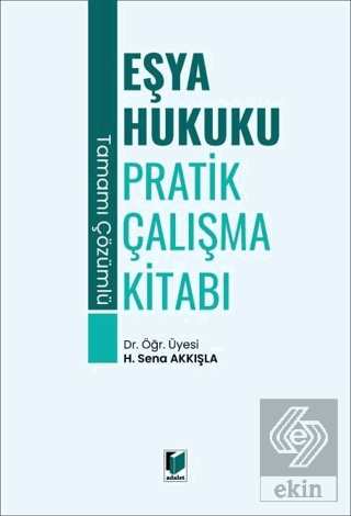 Eşya Hukuku Pratik Çalışma Kitabı