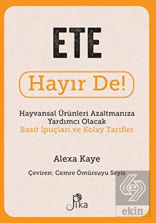 Ete Hayır De! - Hayvansal Ürünleri Azaltmanıza Yar