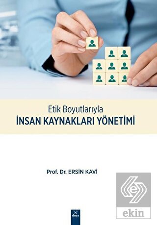 Etik Boyutlarıyla İnsan Kaynakları Yönetimi