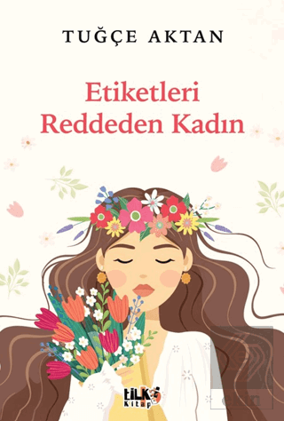 Etiketleri Reddeden Kadın