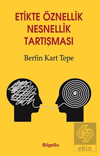Etikte Öznellik Nesnellik Tartışması