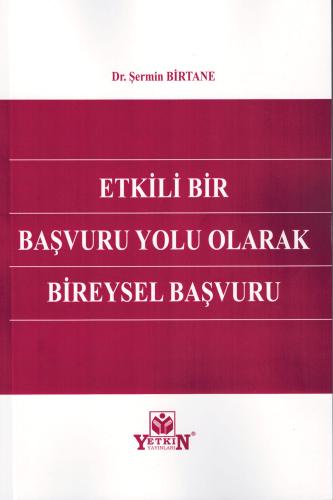 Etkili Bir Başvuru Yolu Olarak Bireysel Başvuru