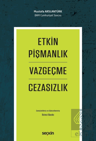 Etkin Pişmanlık Vazgeçme ve Cezasızlık