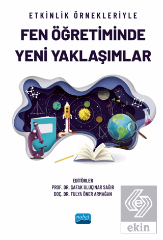 Etkinlik Örnekleriyle Fen Öğretiminde Yeni Yaklaşı