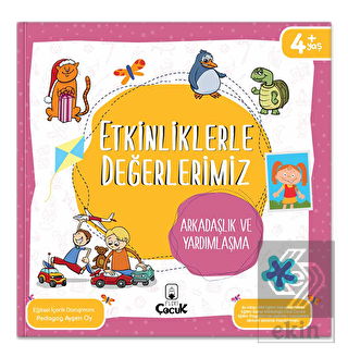 Etkinliklerle Değerlerimiz - Arkadaşlık ve Yardıml