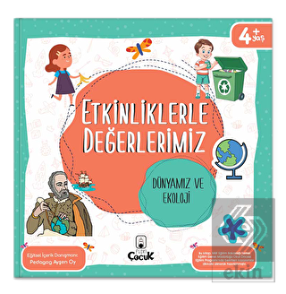 Etkinliklerle Değerlerimiz - Dünyamız ve Ekoloji