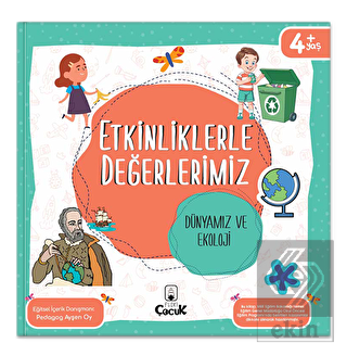 Etkinliklerle Değerlerimiz - Dünyamız ve Ekoloji