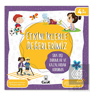 Etkinliklerle Değerlerimiz - Sıra Dışı Durumlar ve