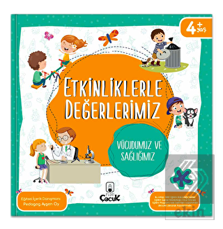 Etkinliklerle Değerlerimiz - Vücudumuz ve Sağlığım