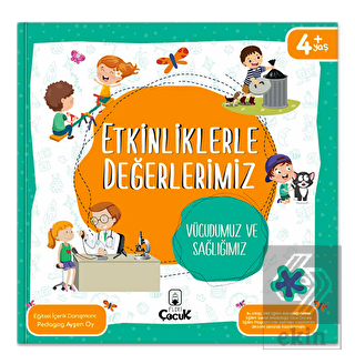 Etkinliklerle Değerlerimiz - Vücudumuz ve Sağlığım