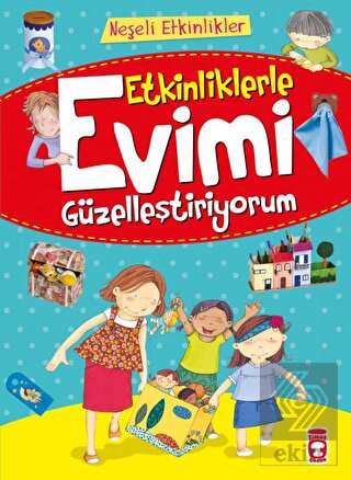 Etkinliklerle Evimi Güzelleştiriyorum