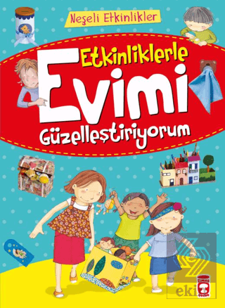 Etkinliklerle Evimi Güzelleştiriyorum