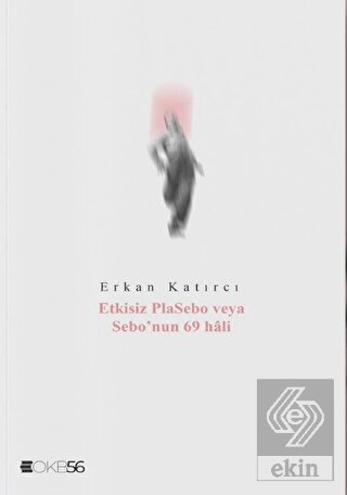 Etkisiz Plasebo veya Sebo'nun 69 hali