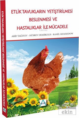 Etlik Tavukların Yetiştirilmesi Beslenmesi ve Hast