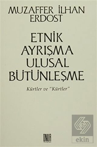 Etnik Ayrışma Ulusal Bütünleşme