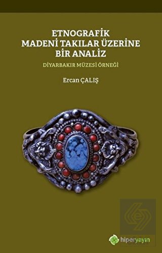 Etnografik Madeni Takılar Üzerine Bir Analiz