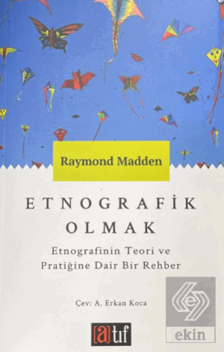 Etnografik Olmak Raymond Madden Atıf Yayınları Satın Al - ekinkitap.co